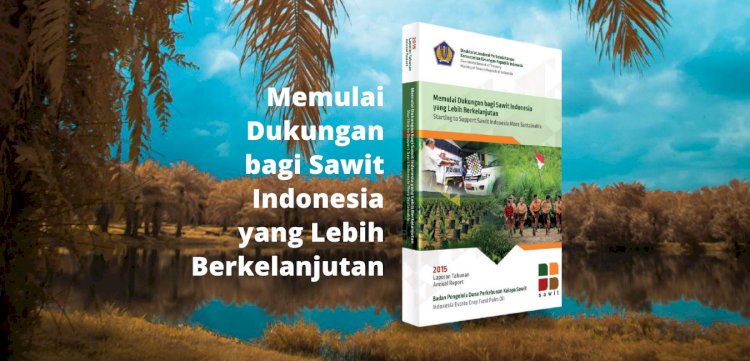 Annual Report BPDPKS Tahun 2015
