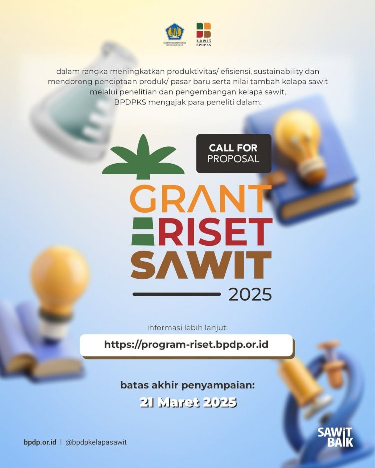 PENGUMUMAN CALL FOR PROPOSAL GRANT RISET SAWIT (GRS) 2025